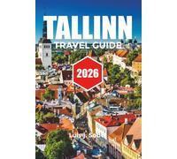 TALLINN TRAVEL GUIDE 2026: Explore the High Arctic with Glacier Cruises, Polar Bear Encounters, Northern Lights, and Hidden Arctic Gems