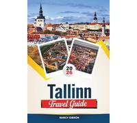 TALLINN TRAVEL GUIDE 2026: Medieval Old Town, Baltic Sea Views, Digital Nomad Hotspots & Fairytale Day Trips in Estonia