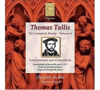 Tallis - Complete Works 8: Lamentations & Contrafacta