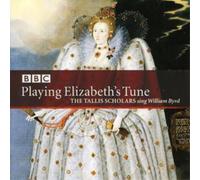 TALLIS SCHOLARS Playing Elizabeth's Tune (Phillips, Tallis Scholars) (CD)