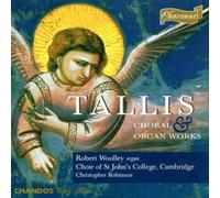 Tallis, T. - Choral & Organ Works