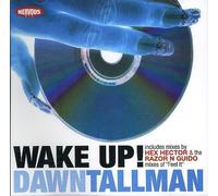 Tallman, Dawn - Wake Up / Feel It / In Fron