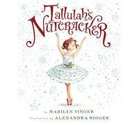 Tallulah's Nutcracker: A Christmas Holiday Book for Kids