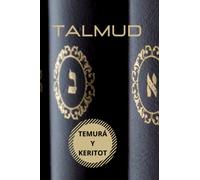 Talmud- Tratado Temurá y Keritot: Cábala y Judaísmo (El Talmud- Colección de Cábala y Judaísmo)