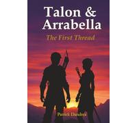 Talon & Arrabella: The First Thread