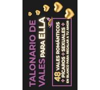 Talonario para Parejas - 48 Vales para Ella: 36 Románticos, Pícaros y Sexuales + 12 Personalizables para tu Novia o Esposa | Cupones Regalo, Retos ... Navidad y para Sorprender a tu Pareja