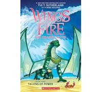Talons of Power (Wings of Fire Graphic Novel #9): Our Sister-friend Journey. Together for All