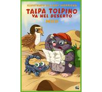 Talpa Tolpino va nel deserto: Favola illustrata per bambini fino a 7 anni