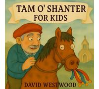 Tam O' Shanter for Kids (Robert Burns for children)