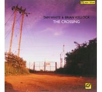Tam White & Brian Kellock - The Crossing