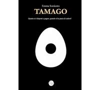 Tamago. Quanto si è disposti a pagare, quando si ha paura di cadere?