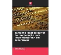 Tamanho ideal do buffer de reordenação para implementar ILP em superscalar