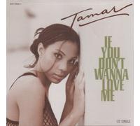 Tamar - If You Dont Wanna Love Me