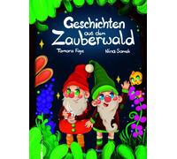 Tamara Faye Geschichten aus dem Zauberwald (Tapa dura)