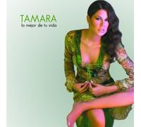 Tamara - Lo Mejor de Tu Vida