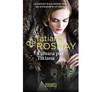 Tamara Par Tatiana: Sur Les Traces De Tamara De Lempicka