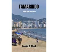 Tamarindo Travel Guide 2026-2027: The Ultimate Local’s Guide to Surf, Sunsets, Wildlife, Food & Costa Rica’s Pura Vida Coast (Easygoing Journeys)
