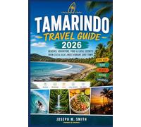 Tamarindo Travel Guide 2026: Beaches, Adventure, Food & Local Secrets from Costa Rica’s Most Vibrant Surf Town