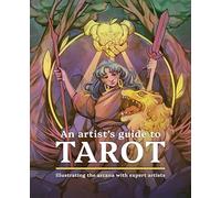 Tamarit, Nria - AN ARTISTS GUIDE TO TAROT HC: Illustrating the arcana with expert artists