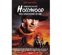 También Dios pasa por Hollywood: Doce conversiones de cine (Biografías y Testimonios)