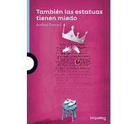 También las estatuas tienen miedo (SERIE AZUL(+12))