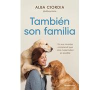 También son familia: En sus miradas comprendí que otra maternidad es posible (No ficción)