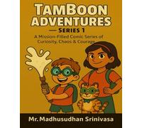 TamBoon Adventures - Series 1: A Mission-Filled Comic Series of Curiosity, Chaos & Courage