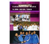 TAMBURELLO A MURO - IL 2008: BIS DEL TONCO