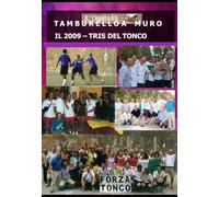TAMBURELLO A MURO - IL 2009: TRIPLETE DEL TONCO
