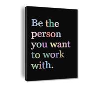 TAMDDBPJD Inspirational Quote Canvas: Be The Person You Want to Work With Motivational Art for Office Team Building and Home Workplace(Framed,12x18inch(30x45cm))