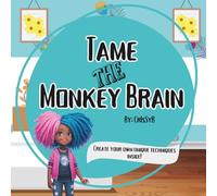 Tame the Monkey Brain