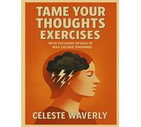 Tame Your Thoughts Exercises: With Exclusive Details of Max Lucado Teachings