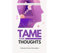 Tame Your Thoughts: Men Become What They Think