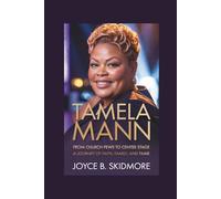 TAMELA MANN: From Church Pews to Center Stage - A Journey of Faith, Family, and Fame