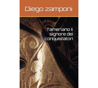 Tamerlano il signore dei conquistatori