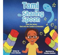 Tami and The Sharing Spoon (Tami and The Toolbox of Wonders)