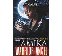 Tamika: Warrior Angel (Guardians of the Ancestors)