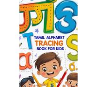 Tamil Alphabet Tracing Book for Kids: Learn to Write Tamil Letters - Fun and Educational Practice for Early Learners (Ages 3-6)