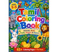 Tamil Coloring Book for Kids: 45+ Fun Animal, Bird, Fruit, Flower and Nature Coloring Pages with Simple Facts
