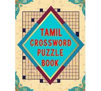 Tamil Crossword Puzzle Book: 100 Fun and Challenging Tamil Crosswords for All Ages