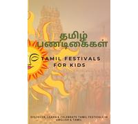 தமிழ் பணடிகைகள் Tamil Festivals for Kids: Discover, Learn & Celebrate Tamil Festivals in English & Tamil