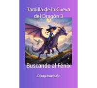 Tamilla de la Cueva del Dragón 3: Buscando al Fénix
