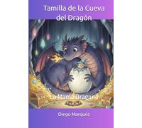 Tamilla de la Cueva del Dragón: La Mamá Dragona