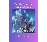 Tamilla from the Dragon Cave 2: The Magic Mountain