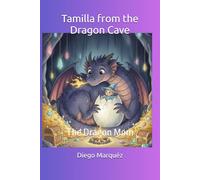 Tamilla from the Dragon Cave: The Dragon Mom