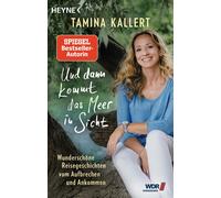 Tamina Kallert Und dann kommt das Meer in Sicht: Wunderschöne Reis (Tapa blanda)