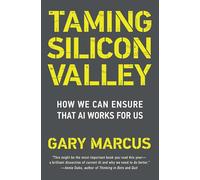 Taming Silicon Valley: How We Can Ensure That AI Works for Us