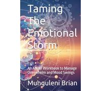 Taming The Emotional Storm: An ADHD Workbook to Manage Overwhelm and Mood Swings