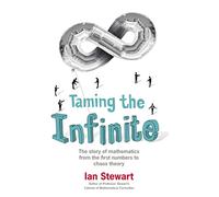 Taming the Infinite: The Story of Mathematics
