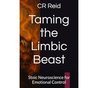 Taming the Limbic Beast: Stoic Neuroscience for Emotional Control (NEURO POCKET SERIES)